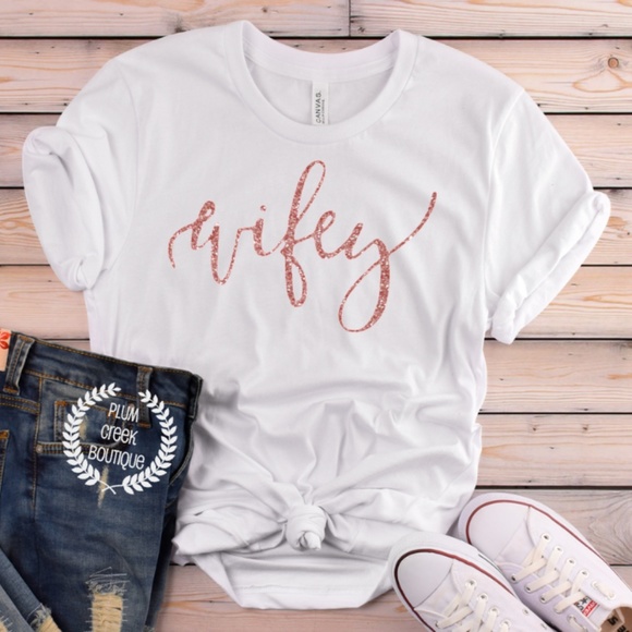 Plum Creek Boutique Tops - Wifey Tee - White Rose Gold TShirt NWT NEW